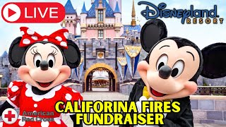 🔴 LIVE From Disneyland! Join Our Fundraiser For California Fire Victims