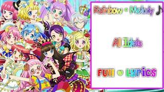 PriPara /【Rainbow • Melody♪- All Idols(?) 】/ Full + Romaji Lyrics /『@shionchii』