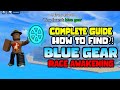 [Complete Guide] How to find the blue gear for race awakening - Blox Fruits