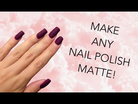 DIY MATTE NAIL POLISH | MAKE ANY NAIL POLISH MATTE! DIY MATTE NAIL POLISH | MAKE ANY NAIL POLISH MATTE!