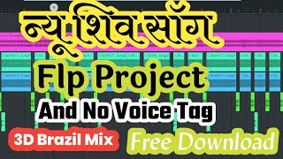 New Shiv Special Song Flp Project Free Download 3D Brazil Mix Flp Project Chilam Chap Bam Bam