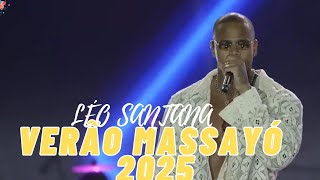 LÉO SANTANA MASSAYÓ - AO VIVO - SHOW COMPLETO - VERÃO 2025