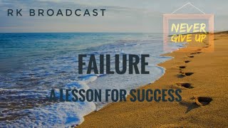 Failure - A lesson for success