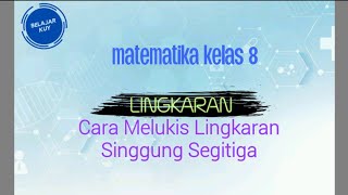 Cara melukis lingkaran singgung segitiga