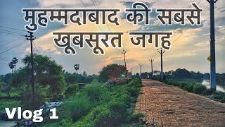 Beauty of Towns River Muhammadabad Gohna / First Vlog #1 / Kayam Baba