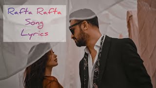 Rafta Rafta song lyrics | Atif Aslam | Sajal Aly | Romantic song