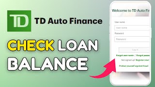 How to Check Loan Balance in TD Auto Finance App 2025?