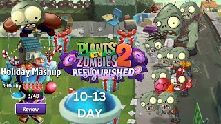 Holiday mashup day from 10 to 13 in Plants vs Zombies 2 Reflourished