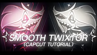 ★ Smooth Twixtor - CapCut Tutorial ★