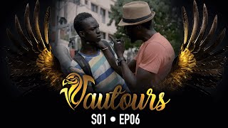 VAUTOURS - Saison 1 - Episode 6  **VOSTFR**