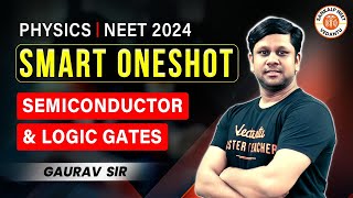 SEMICONDUCTOR AND LOGIC GATES ONE SHOT | NEET 2024 | SMART ONE SHOT | PHYSICS ONE SHOT | GAURAV SIR