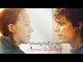 Anne & Gilbert | Missing half of me