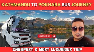 কাঠমান্ডু থেকে পোখারা যাওয়ার সেরা ট্রিপ | Cheapest & Luxurious | Nepal | VLOG - 16