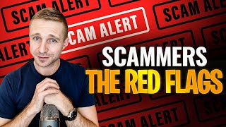 Scammers - Red flags and advises 🚩