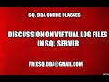 Discussion On Virtual Log Files in Sql Server