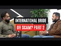 International Bride and Scam - Part 2: Great Expectations and a Moroccan Wife's Betrayal