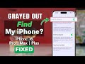How to Fix Find My iPhone Grayed Out on iPhone [Turn Off Find My]