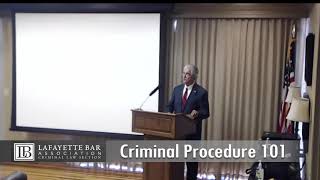 Lafayette Bar Association Presents: Criminal Procedure101 - REPLAY