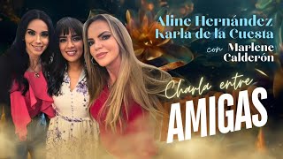 Charla entre amigas ft. Marlene Calderón