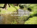 The Lord is my Shepherd - Psalm 23