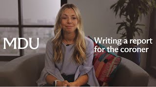 MDU advice on writing a report for the coroner