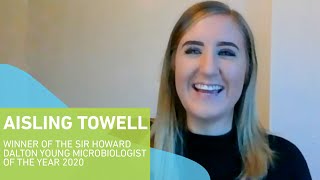 Aisling Towell: Sir Howard Dalton Young Microbiologist of the Year 2020