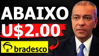 BBDC4: BRADESCO ABAIXO DE 2 DÓLARES EM 2025 É OPORTUNIDADE DA DÉCADA?