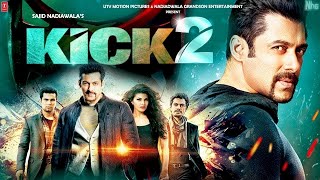 Kick 2 | 24 Interesting Facts | Salman K | Randeep Hudda | Nawazuddin | Jacqueline F | Upcoming film