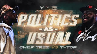 T TOP vs CHEF TREZ | hosted by HITMAN HOLLA | BULLPEN BATTLE LEAGUE - Politics A