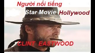 (386) Ngôi Sao Hollywood, CLINT EASTWOOD (Movie Star) | Bầu Trời Xanh Official , July 12, 2024