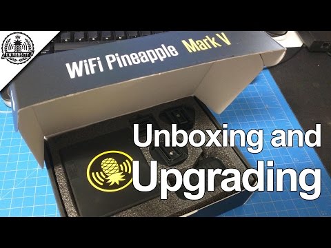 Tutorial: Unboxing and Upgrading WiFi Pineapple Mark V - Pineapple University Tutorial: Unboxing and Upgrading WiFi Pineapple Mark V - Pineapple University