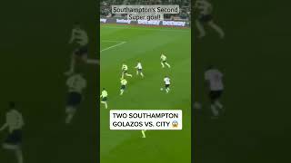 Southampton vs Man City| Southampton's super goal against city #premierleague