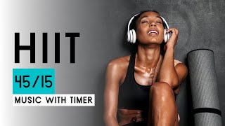 Hiit Workout Music With Timer // 45 seconds work 15 seconds rest
