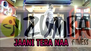 Jaani Tera Naa | Zumba Dance Routine | Sunanda Sharma | Dance Cover | Hafiz Shaikh Choreography