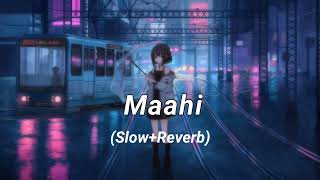 Slow+Reverb Maahi Song | Unveiling the Secret Emotion by Madhur Sharma, Swati Chauhan | @tseries