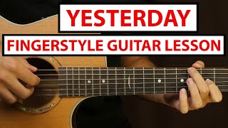 The Beatles - Yesterday | Fingerstyle Guitar Lesson (Tutorial) How to Play Fingerstyle
