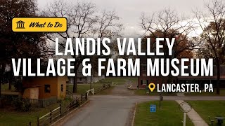 Landis Valley Village \u0026 Farm Museum Recreates 18th Century Life in Lancaster, PA | Get Out of Town