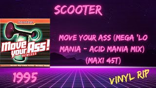 Scooter - Move Your Ass (Mega 'Lo Mania Acid Mania Mix) (1995) (Maxi 45T)