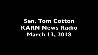 March 13, 2018: Sen. Cotton joins KARN News Radio