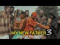 MY NEW FATHER 3 (LAND OF THE SPIRIT)