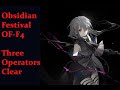 Arknights Obsidian Festival [OF-F4] (Three OP Clear)