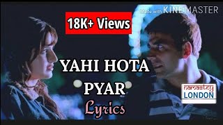 Yahi Hota Pyar - Namaste London - Lyrics Video