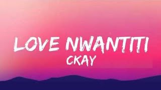 CKay - Love Nwantiti (TikTok Remix) (Lyrics) 