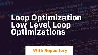 loop optimization low level loop optimizations