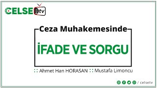 Ceza Yargılamasında “İFADE VE SORGU”