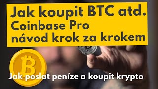 Nákup bitcoinu (kryptoměny) krok za krokem | Coinbase Pro + Revolut rychle a jednoduše