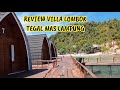 wisata lampung ❗️ REVIEW VILLA LOMBOK LAUT DI TEGAL MAS LAMPUNG | TEGAL MAS ISLAND PESAWARAN