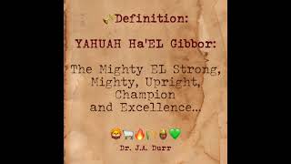 Hebrew Word Power #24 Yahuah Ha'El Gibbor (The Mighty EL)...