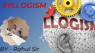 Syllogism || Syllogism के सारे Concepts एक Lecture में ||