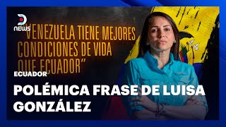 Luisa González comparó a Ecuador con las condiciones de vida en Venezuela - #DNEWS